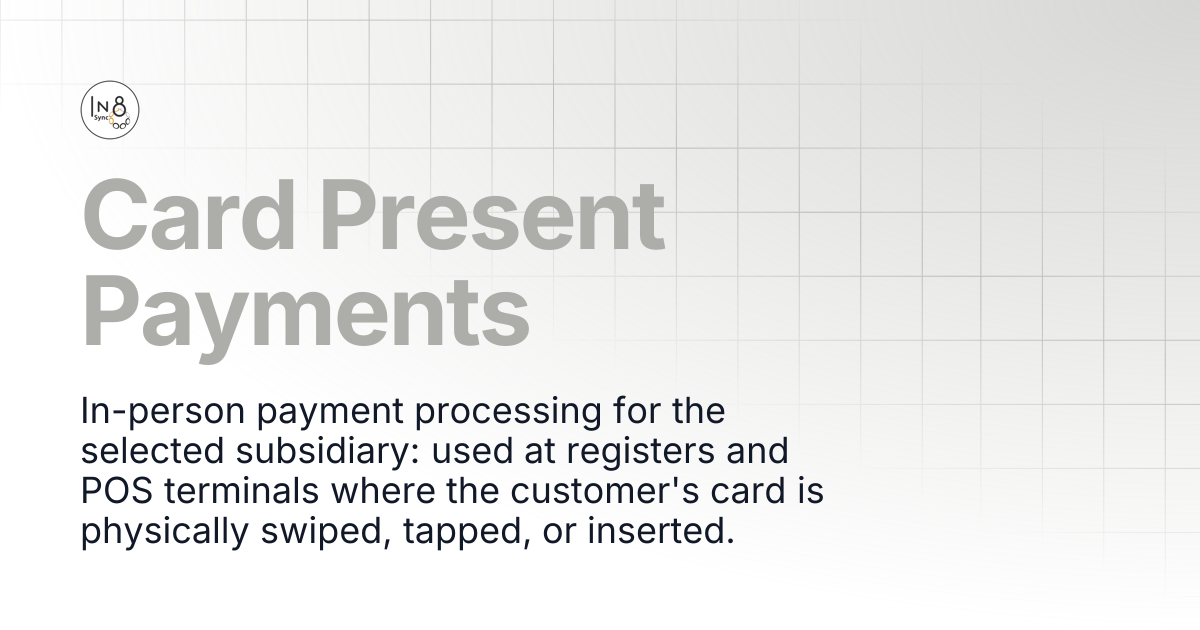 Card Present Payments | In8Sync